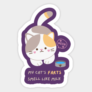 My Cat's FARTs Smell Like Milk Sticker